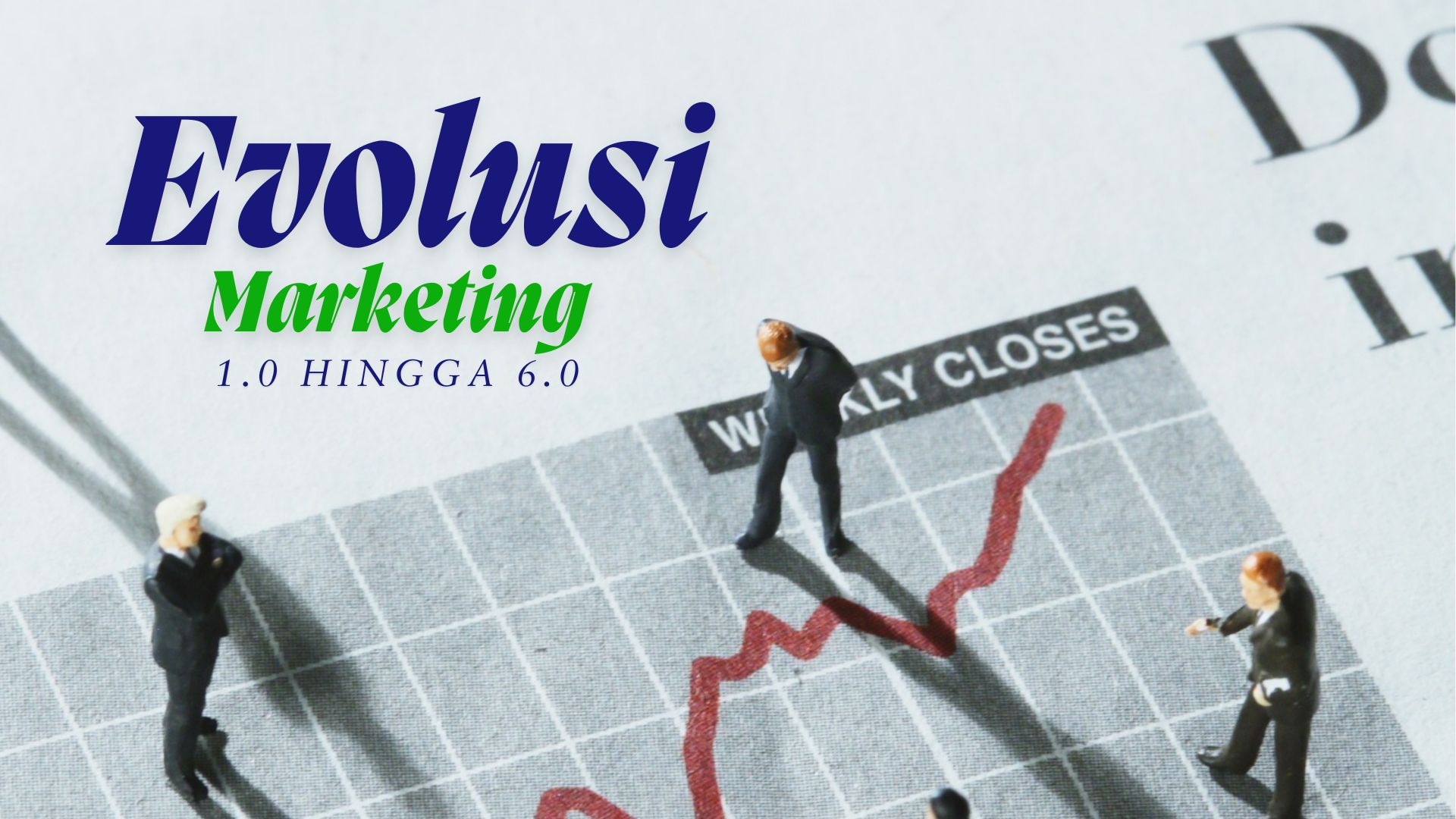 Mengapa Penting Memahami Evolusi Marketing?